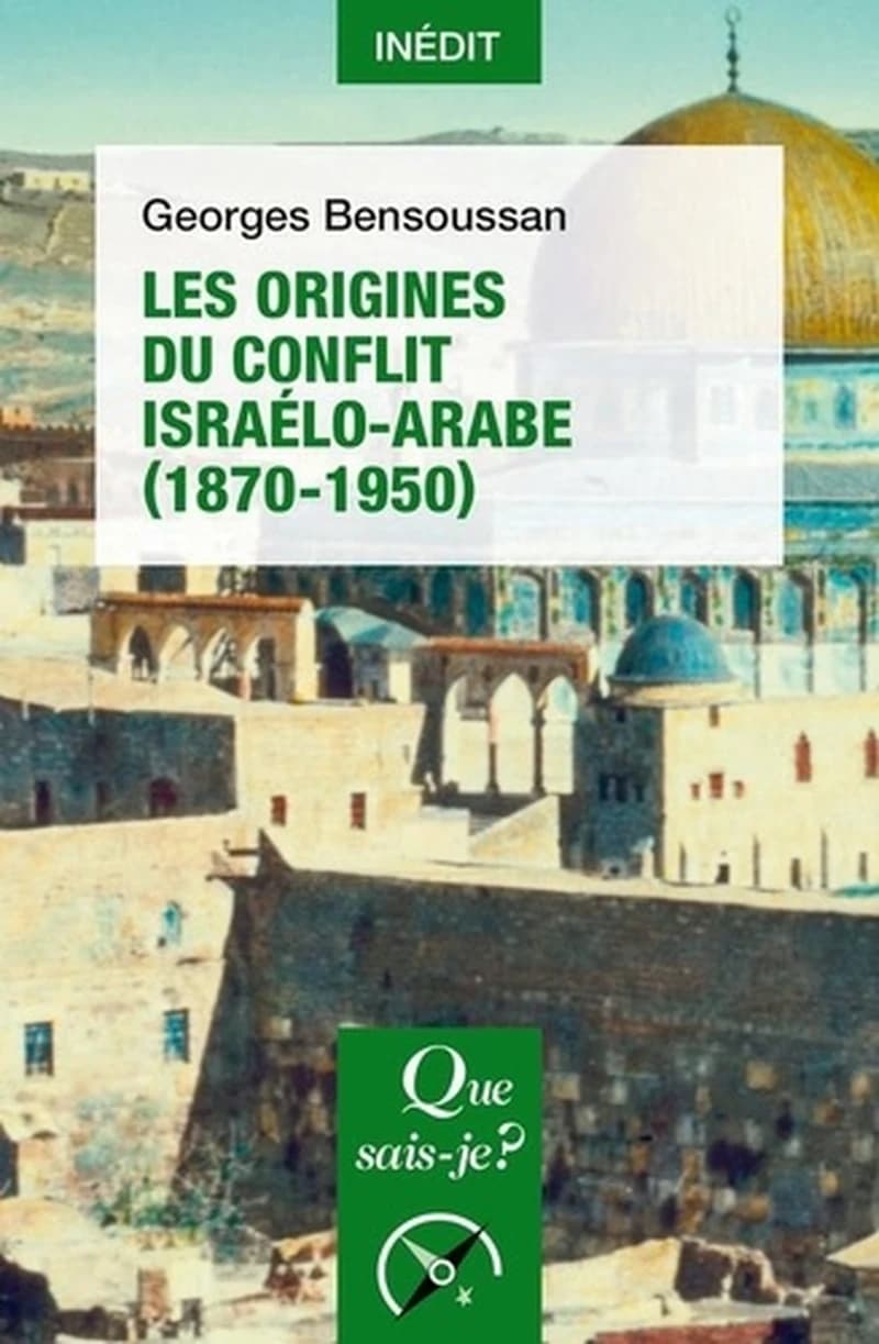 Les origines du conflit israélo-arabe : 1870-1950
