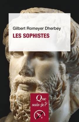 Les sophistes (8e éd.) Gilbert Romeyer Dherbey
