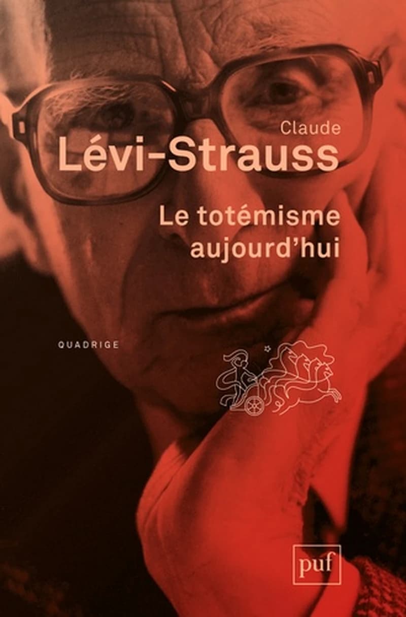 Le totémisme aujourd'hui ([Nouvelle éd.]) Claude Lévi-Strauss,...