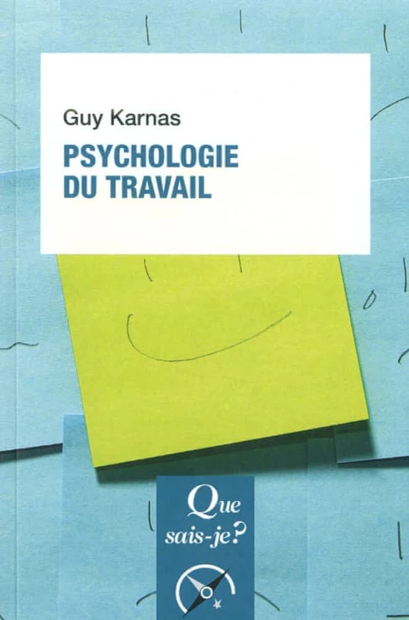 Psychologie du travail (4e éd.) Guy Karnas
