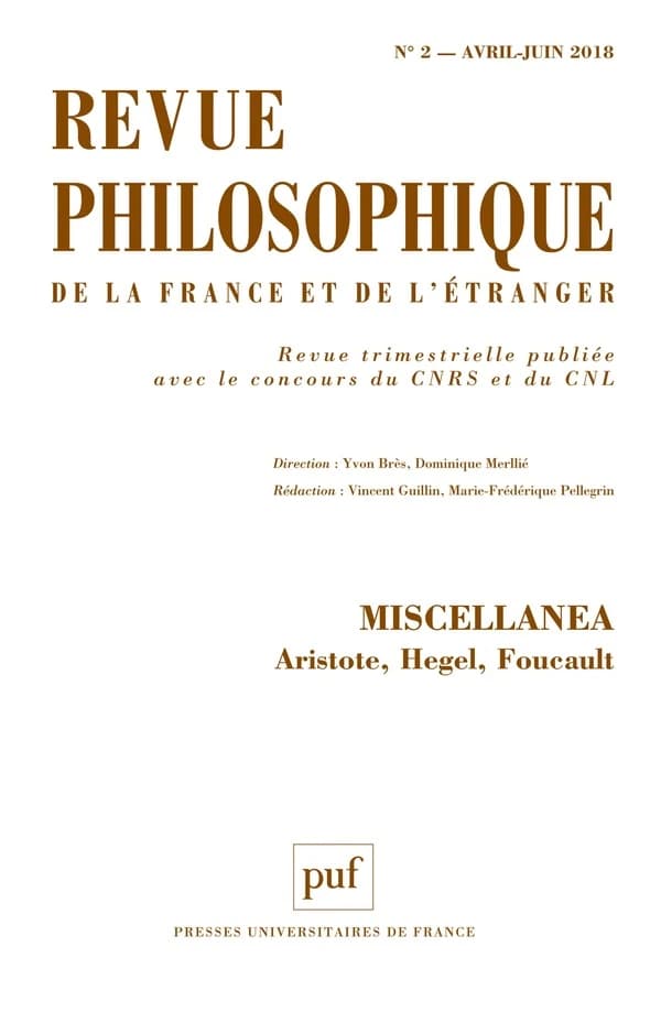 Revue philosophique de la France et de l'étranger n.143-2 : miscellanea : Aristote, Hegel, Foucault (édition 2018)