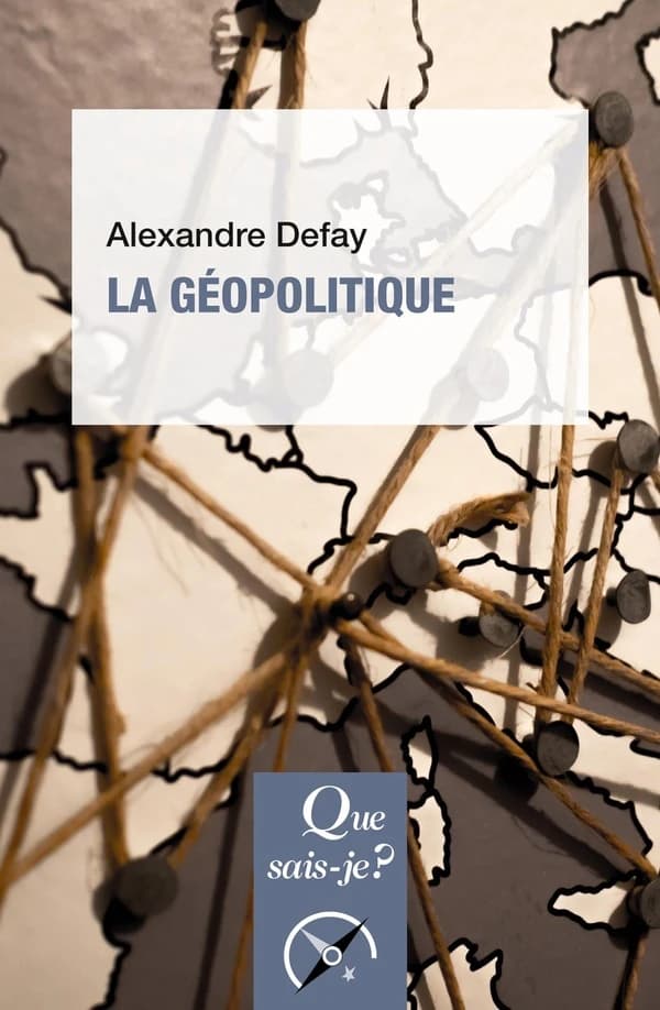 La géopolitique (4e éd. mise à jour) Alexandre Defay