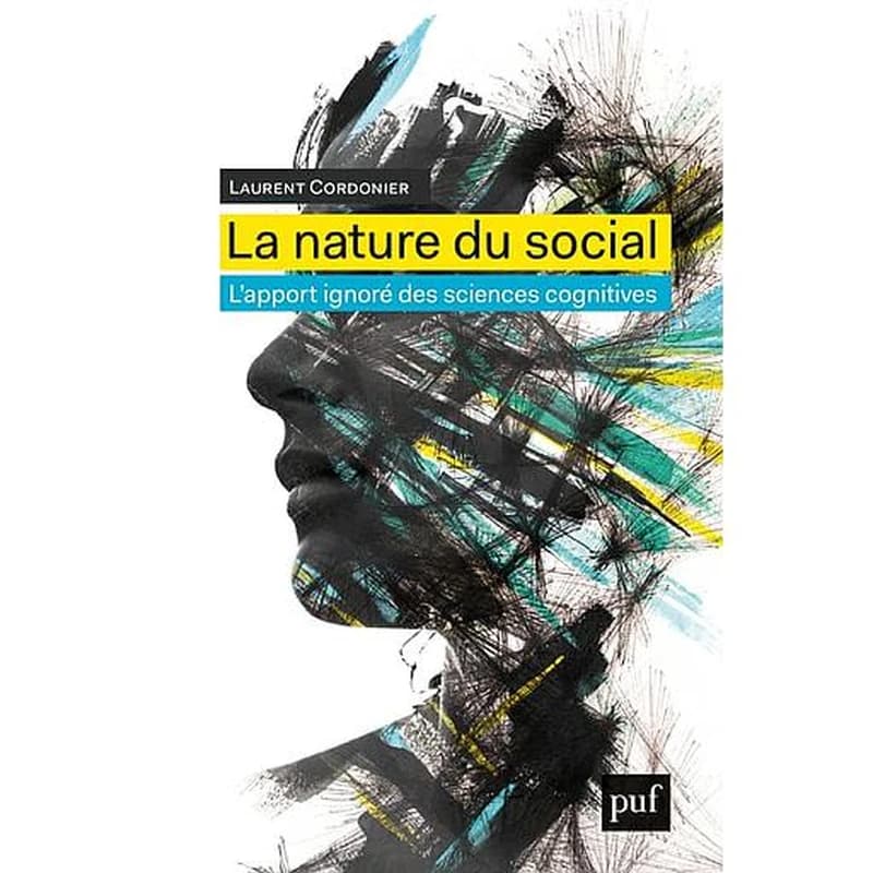 La nature du social : l'apport ignoré des sciences cognitives