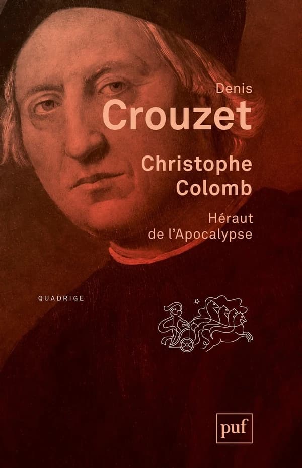 Christophe Colomb : héraut de l'apocalypse ([Nouvelle éd. avec] postface inédite) Denis Crouzet
