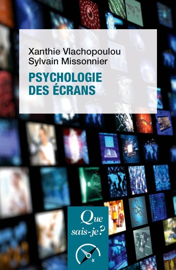 Psychologie des écrans (2 éd. mise à jour) Xanthie Vlachopoulou, Sylvain Missonnier