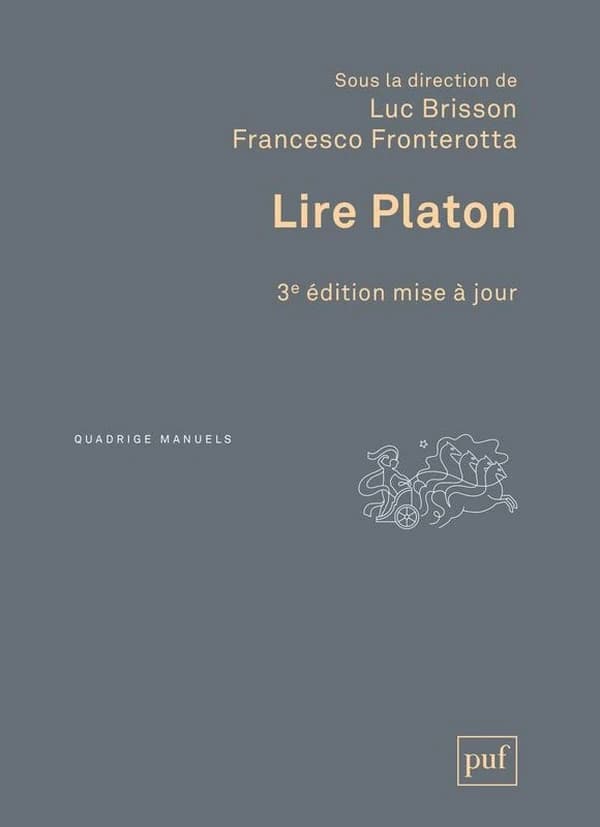 Lire Platon (3e éd. mise à jour) sous la direction de Luc Brisson et Francesco Fronterotta