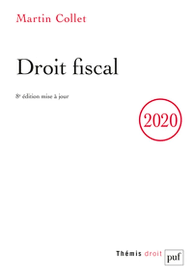 Droit fiscal (8e éd. mise à jour) Martin Collet,...