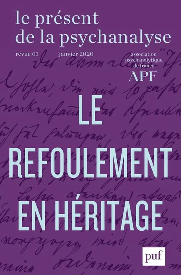 Le Présent de la psychanalyse n.1 : le refoulement en héritage