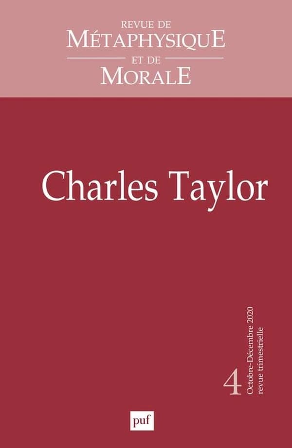 REVUE DE METAPHYSIQUE ET DE MORALE n.4 ; Charles Taylor (édition 2020)