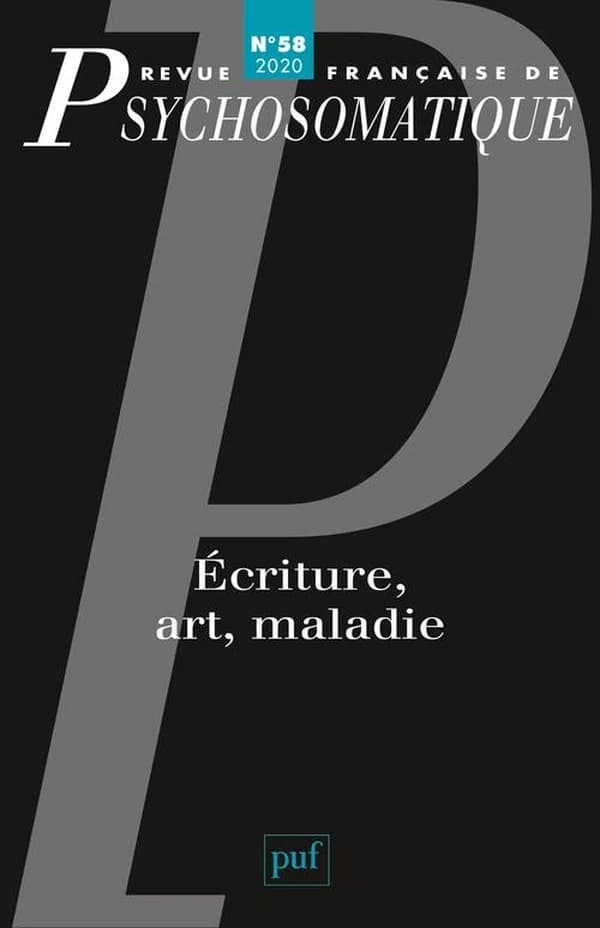Revue française de psychosomatique n° 58 (2020) : Ecriture, art, maladie