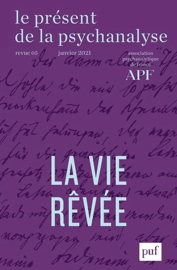 Le Présent de la psychanalyse n.5 : La vie rêvée