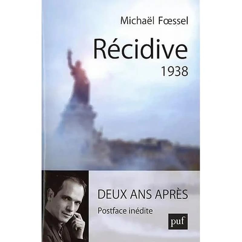 Récidive, 1938 (Nouvelle éd. augmentée d'une postface inédite) Michaël Foessel