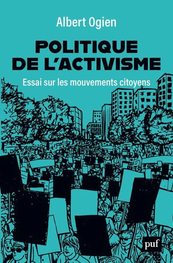 Politique de l'activisme: Essai sur les mouvements citoyens
