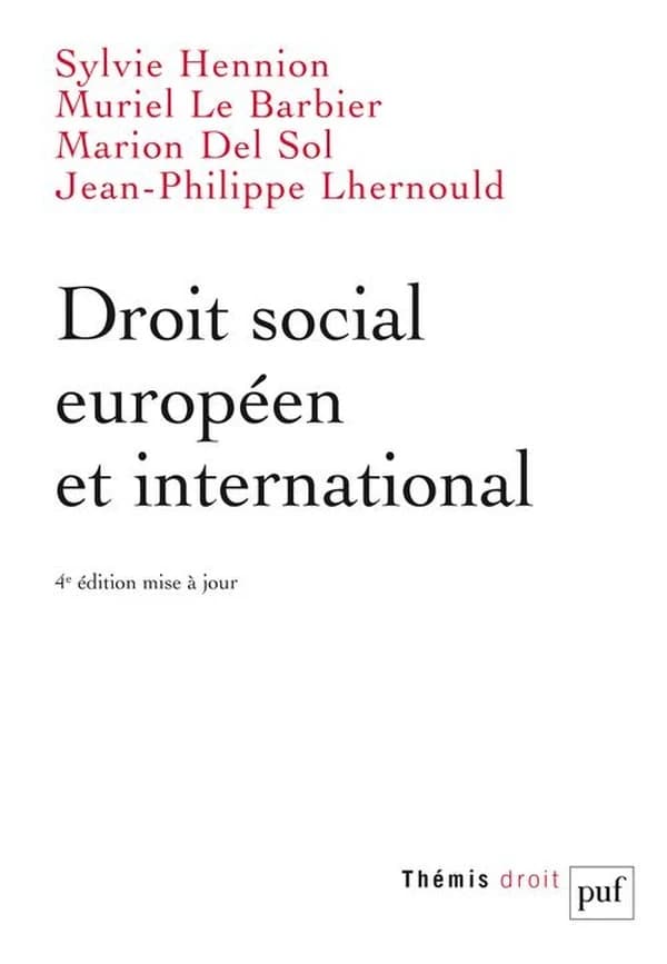 Droit social européen et international (4e éd. mise à jour) Sylvie Hennion,... Muriel Le Barbier,... Marion Del Sol,... [et al.]