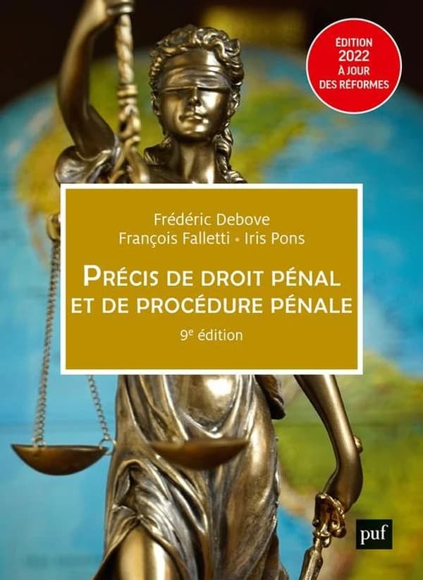 Précis de droit pénal et de procédure pénale (9e éd. mise à jour) Frédéric Debove,... François Falletti,... Iris Pons,... ; préfacé par Jean-Louis Debré
