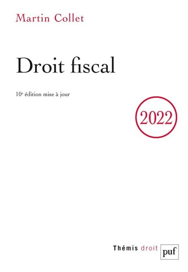 Droit fiscal (10e éd. mise à jour, 2022) Martin Collet,...