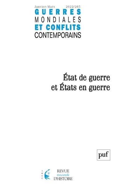 Guerres mondiales et conflits contemporains n.285 : état de guerre et états en guerre