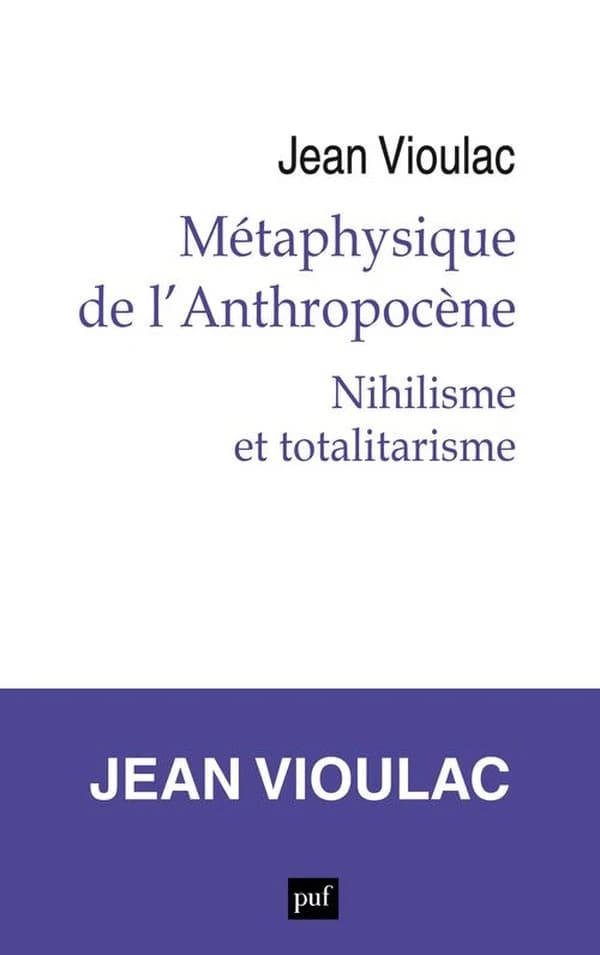 Métaphysique de l'anthropocène. Nihilisme et totalitarisme