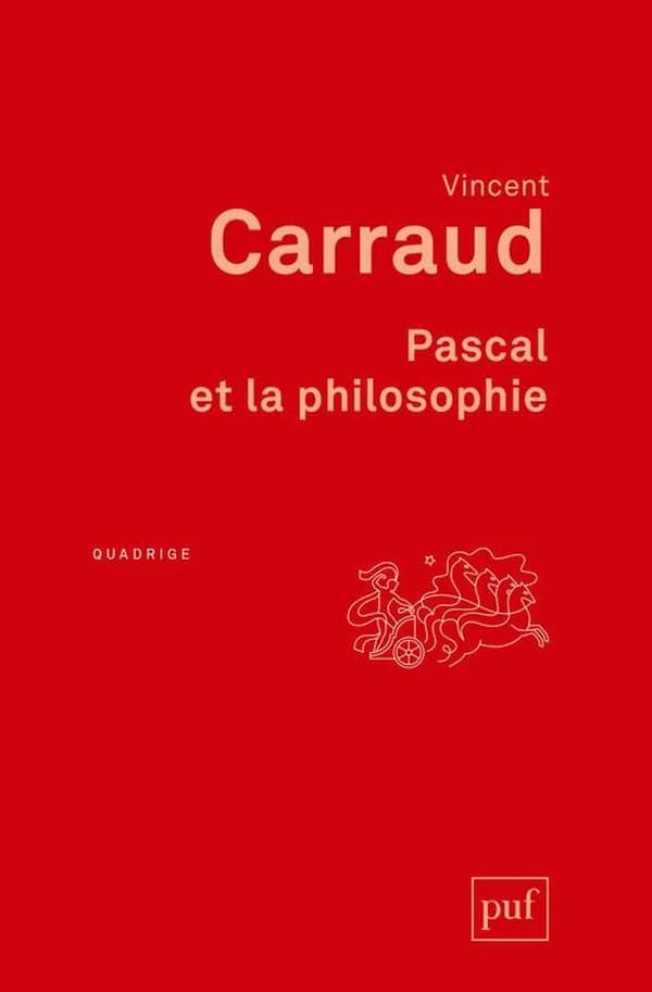 Pascal et la philosophie (3) Vincent Carraud