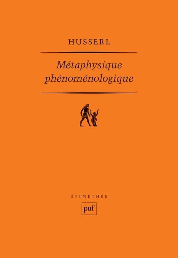 Métaphysique phénoménologique : manuscrits posthumes, 1908-1935
