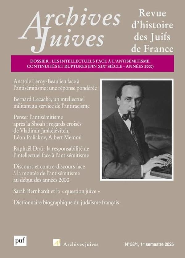 Archives juives n° 58-1 (1er semestre 2025) : Les intellectuels face à l'antisémitisme. Continuités et ruptures (fin du XIXe siècle aux années 2000)