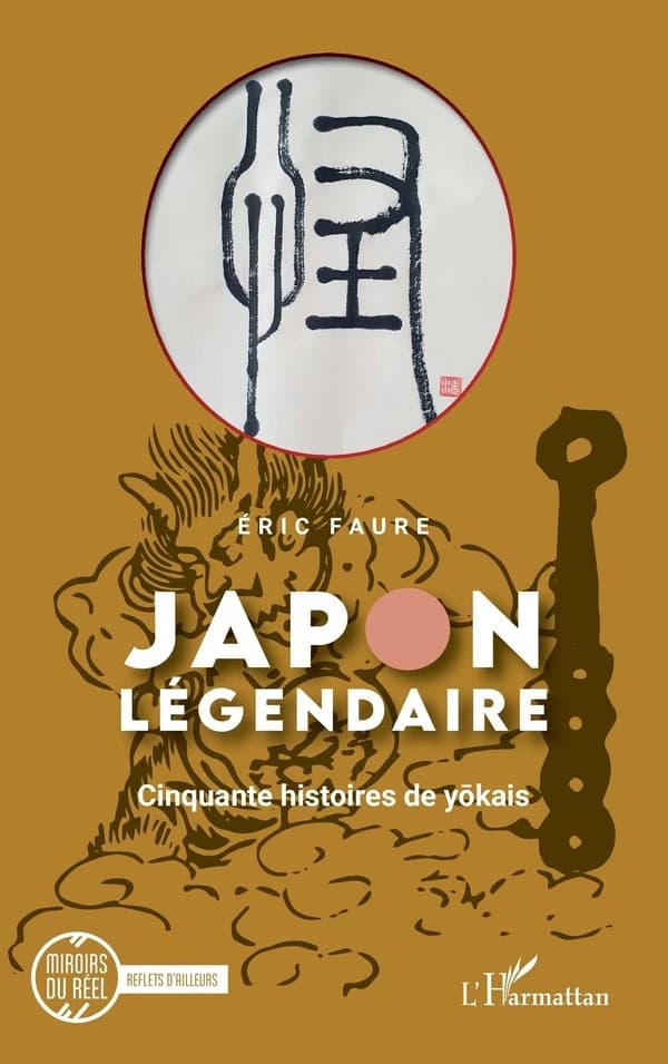 Japon légendaire : cinquante histoires de yōkais