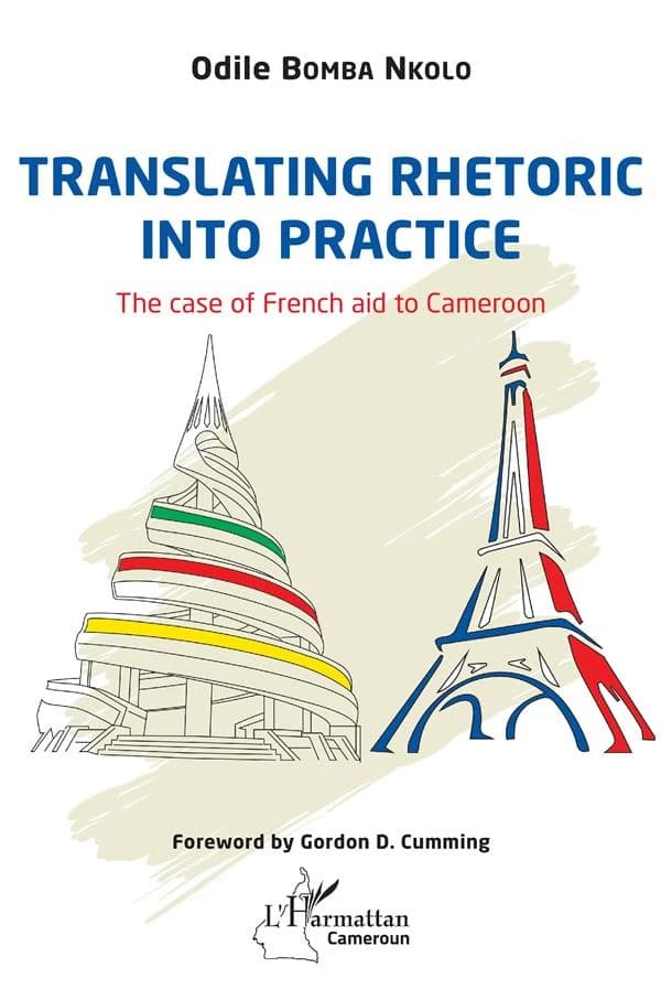 Translating rhetoric into practice : the case of French aid to Cameroon