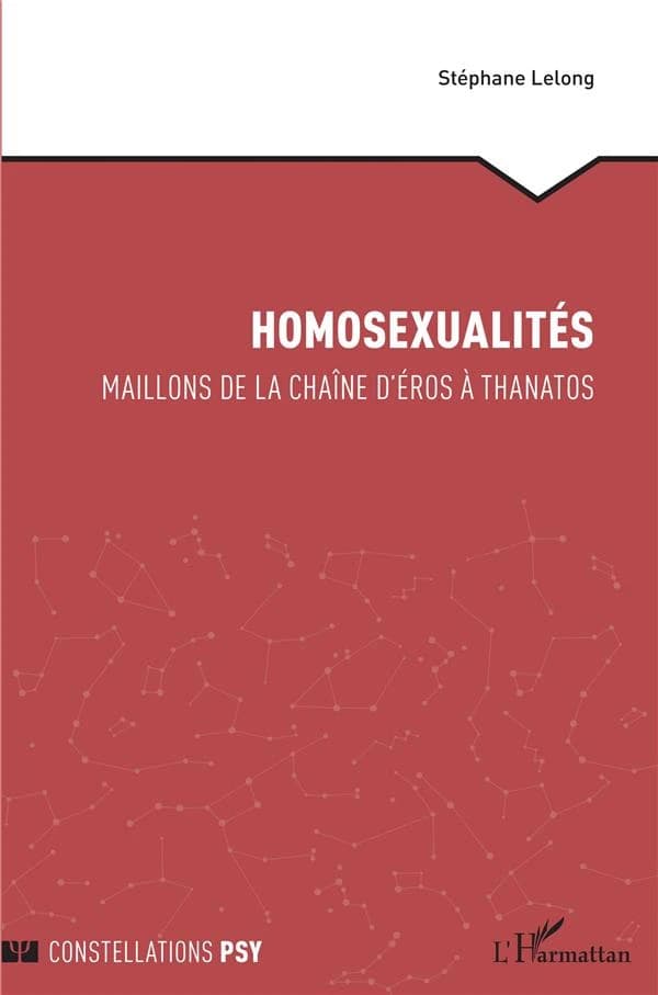 Homosexualités : maillons de la chaîne d'Éros à Thanatos