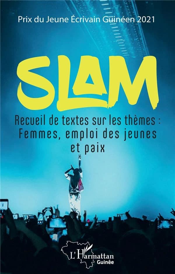 Slam : recueil de textes sur les thèmes, femmes, emploi des jeunes et paix