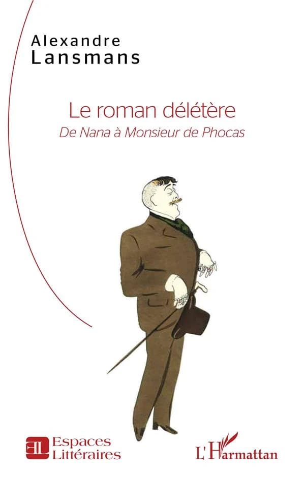 Le roman délétère : de "Nana" à "Monsieur de Phocas"