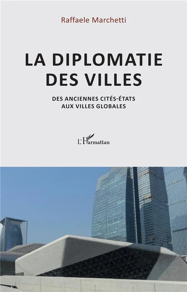 La diplomatie des villes : des anciennes cités-états aux villes globales