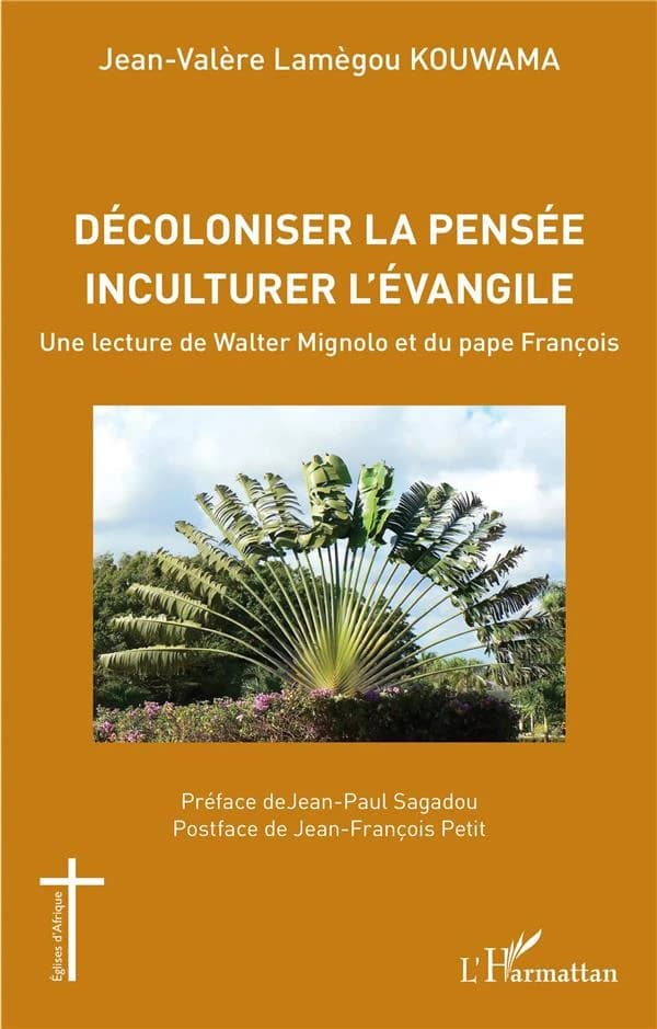 Décoloniser la pensée, inculturer l'Évangile : une lecture de Walter Mignolo et du pape François
