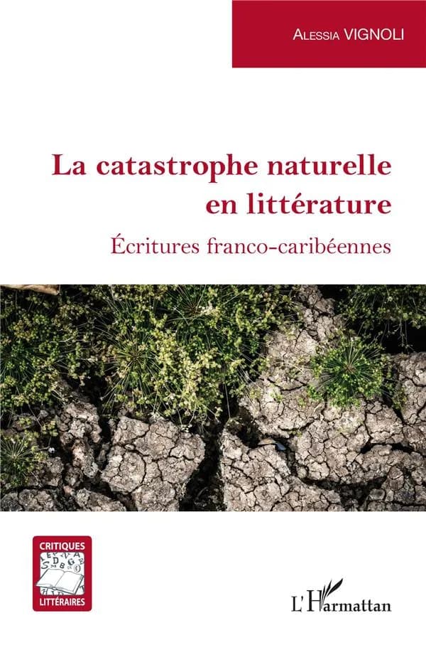 La catastrophe naturelle en littérature : écritures franco-caribéennes