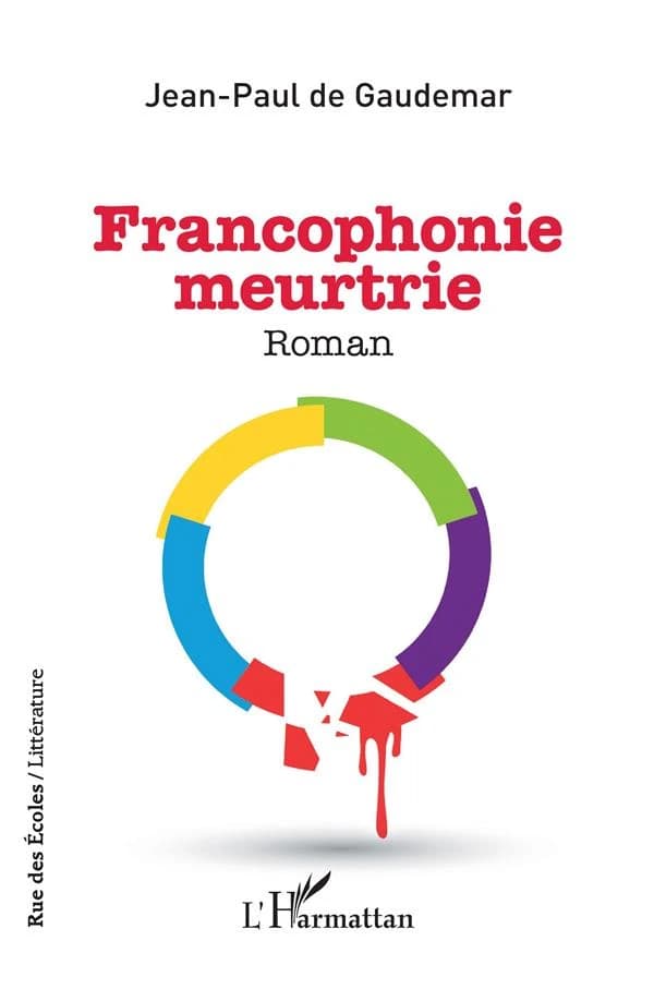 Francophonie meurtrie : roman