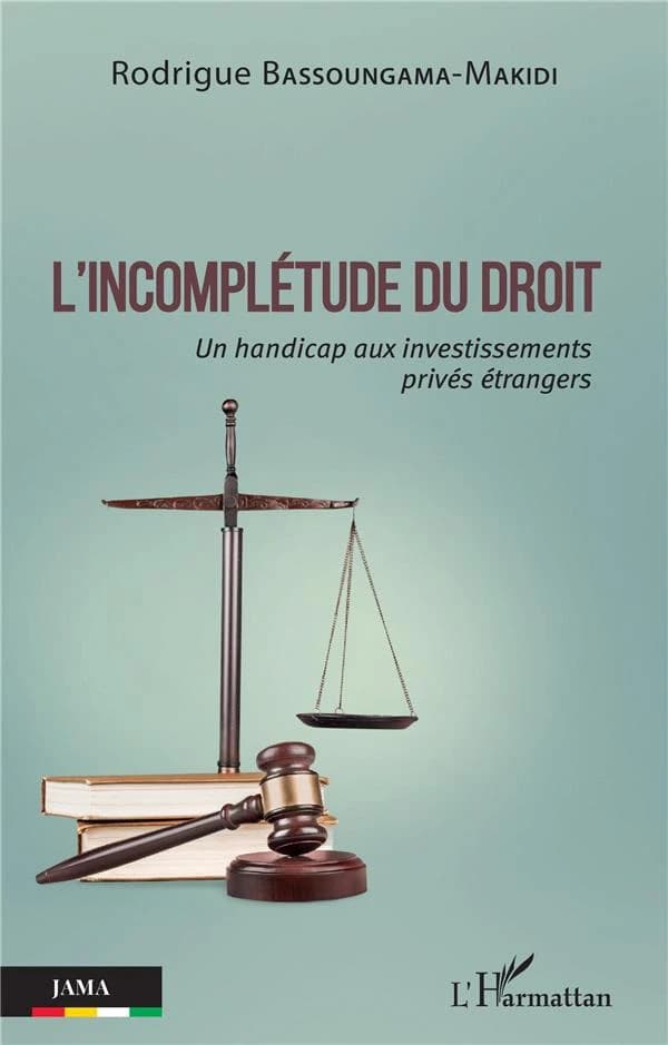L'incomplétude du droit : un handicap aux investissements privés étrangers