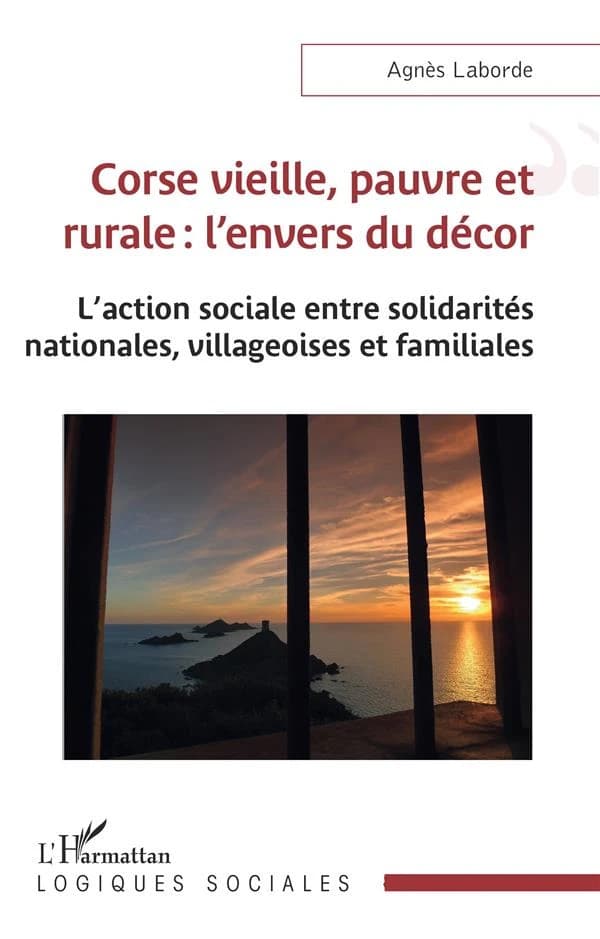 Corse vieille, pauvre et rurale, l'envers du décor : l'action sociale entre solidarités nationales, villageoises et familiales