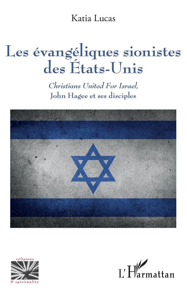 Les évangéliques sionistes des États-Unis : Christians united for Israel, John Hagee et ses disciples