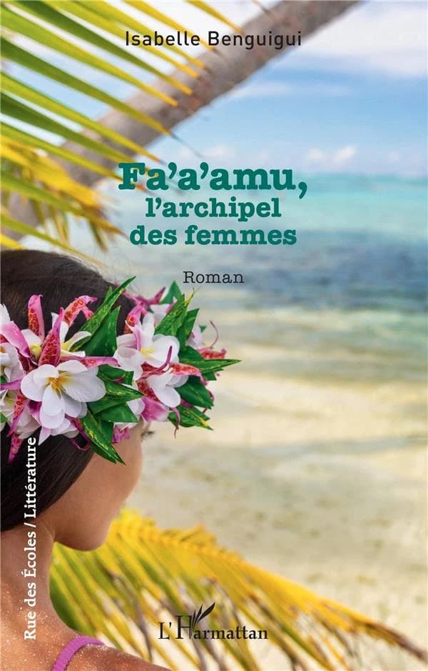 Fa'a'amu, l'archipel des femmes : roman