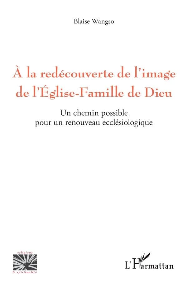 À la redécouverte de l'image de l'Église-famille de Dieu : un chemin possible pour un renouveau ecclésiologique