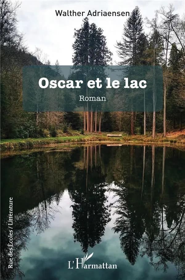 Oscar et le lac : roman