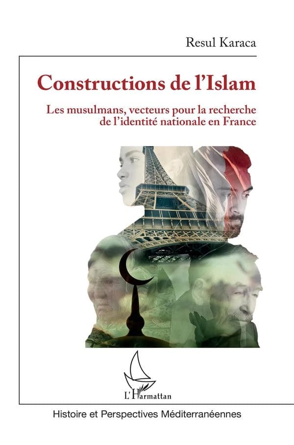 Constructions de l'Islam : les musulmans, vecteurs pour la recherche de l'identité nationale en France