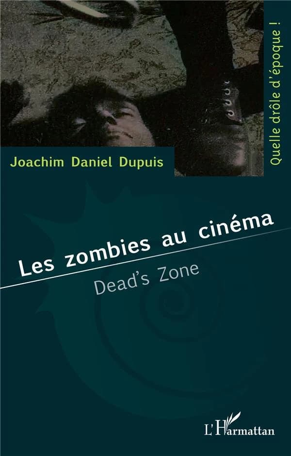 Les zombies au cinéma : dead's zone