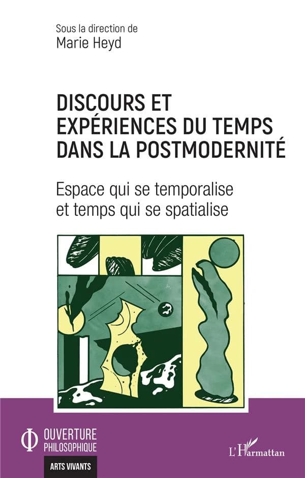 Discours et expériences du temps dans la postmodernité : espace qui se temporalise et temps qui se spatialise