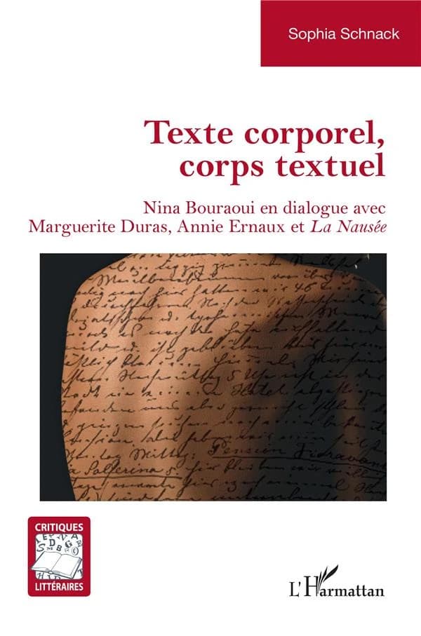 Texte corporel, corps textuel : Nina Bouraoui en dialogue avec Marguerite Duras, Annie Ernaux et "La nausée"