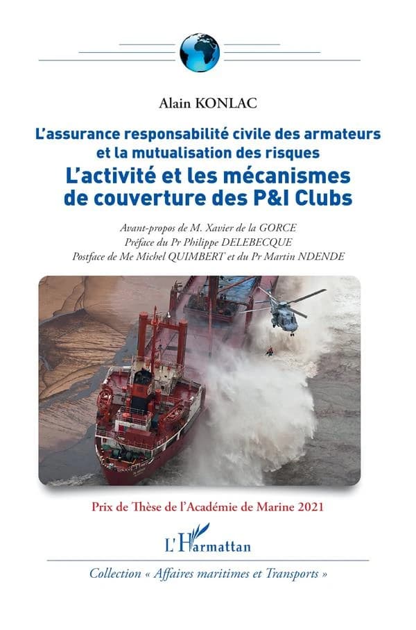 L'activité et les mécanismes de couverture des P&I Clubs : l'assurance responsabilité civile des armateurs et la mutualisation des risques