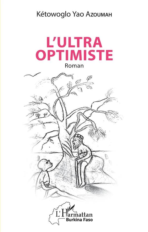 L'ultra optimiste : roman
