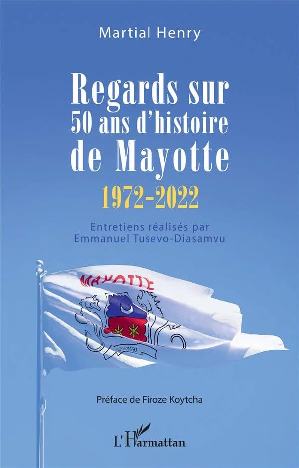 Regarde sur 50 ans d'histoire de Mayotte