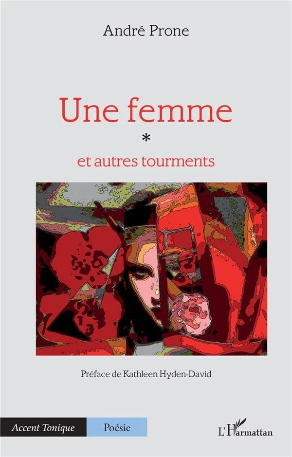Une femme : et autres tourments