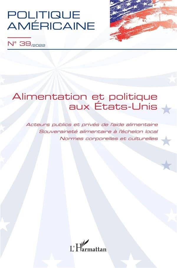 Revue Politique américaine n.39 : alimentation et politique aux Etats-Unis