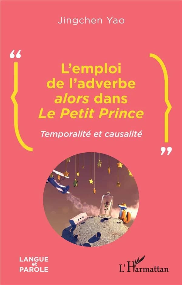 L'emploi de l'adverbe alors dans "Le Petit Prince" : temporalité et causalité